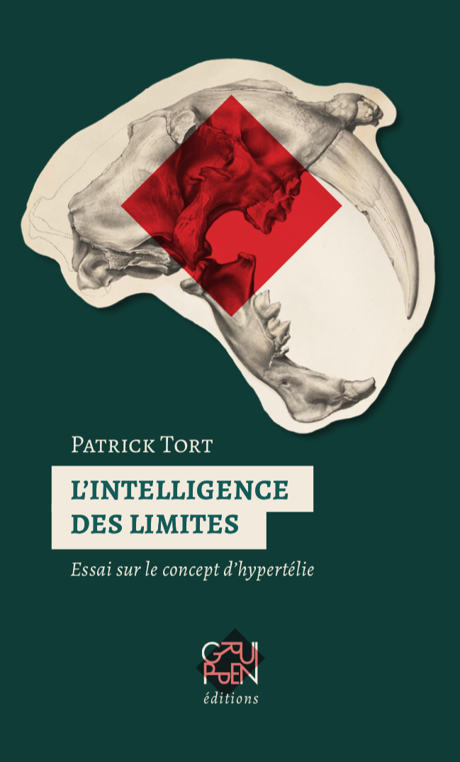 L'Intelligence des limites - Patrick Tort