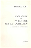 L'Origine du Paradoxe sur le comdien - Patrick Tort