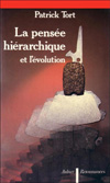 La Pense hirarchique et l'volution - Patrick Tort