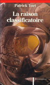 La Raison classificatoire - Patrick Tort