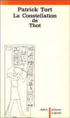 La Constellation de Thot - Patrick Tort