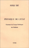 Physique de l'État (Examen du Corps politique de Hobbes) - Patrick Tort