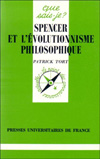 Spencer et l'volutionnisme philosophique - Patrick Tort